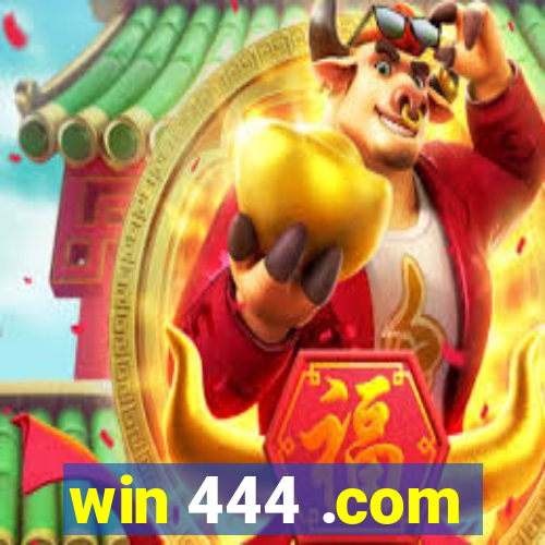 win 444 .com